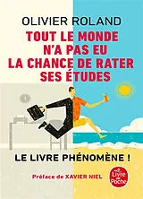 Broschiert Tout le monde n'a pas eu la chance de rater ses études : comment devenir libre, vivre à fond et réussir en dehors du ... von Olivier Roland