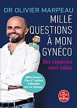 Broschiert Mille questions à mon gynéco : des réponses sans tabou von Olivier Marpeau
