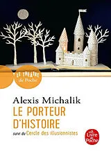 Broschiert Le porteur d'histoire. Le cercle des illusionnistes von Alexis Michalik