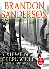 Broschiert Sixième du crépuscule : et autres nouvelles von Brandon Sanderson