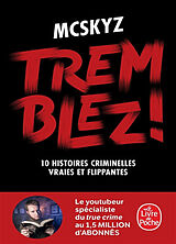 Tremblez ! : 10 histoires criminelles vraies et flippantes von McSkyz