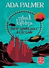 Broschiert Terra ignota. Vol. 1. Trop semblable à l'éclair von Ada Palmer