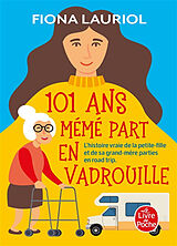 Broschiert 101 ans, mémé part en vadrouille : l'histoire vraie de la petite-fille et de sa grand-mère parties en road trip von Fiona Lauriol