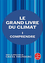 Broché Le grand livre du climat. Vol. 1. Comprendre de Greta et al Thunberg