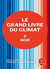 Broché Le grand livre du climat. Vol. 2. Agir de Greta et al Thunberg