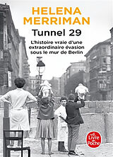 Broché Tunnel 29 : l'histoire vraie d'une extraordinaire évasion sous le mur de Berlin de Helena Merriman