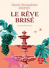 Broschiert Le château des secrets. Vol. 1. Le rêve brisé von Marie-Bernadette Dupuy