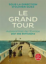  Le grand tour : autoportrait de l'Europe par ses écrivains von 