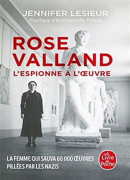 Broché Rose Valland, l'espionne à l'oeuvre de Jennifer Lesieur