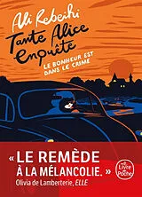 Broschiert Tante Alice enquête. Le bonheur est dans le crime von Ali Rebeihi