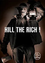 Broschiert Kill the rich! von Anonyme