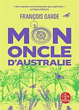 Broschiert Mon oncle d'Australie von François Garde