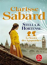 Broschiert Le secret des Agapanthes. Vol. 2. Stella & Hortense von Clarisse Sabard