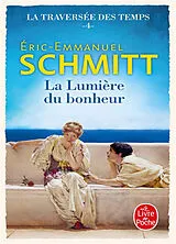 Kartonierter Einband La Lumière du bonheur (La Traversée des temps, Tome 4) von Éric-Emmanuel Schmitt