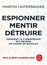 Broschiert Espionner, mentir, détruire : comment le cyberespace est devenu un champ de bataille von Martin Untersinger
