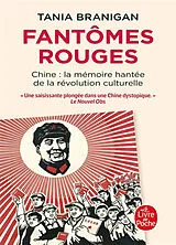 Broschiert Fantômes rouges : Chine, la mémoire hantée de la révolution culturelle von Tania Branigan