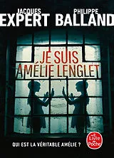 Broschiert Je suis Amélie Lenglet : thriller von Jacques; Balland, Philippe Expert