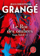 Kartonierter Einband (Kt) Le Roi des ombres (Sans soleil, Tome 2) von Jean-Christophe Grange