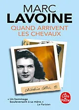Broschiert Quand arrivent les chevaux : le roman d'une jument : récit basé sur une histoire vraie von Marc Lavoine