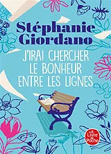 Broschiert J'irai chercher le bonheur entre les lignes von Stéphanie Giordano