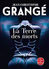 Broschiert La terre des morts von Jean-Christophe Grangé