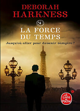 Broché La force du temps de Deborah E. Harkness