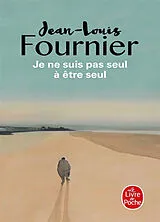 Broschiert Je ne suis pas seul à être seul von Jean-Louis Fournier