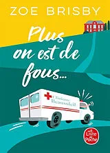 Broschiert Plus on est de fous... von Zoe Brisby