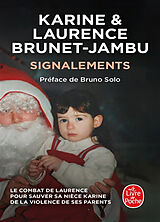 Broché Signalements : infanticide, pédophilie, maltraitance, tous complices : témoignage de Brunet-jambu-l+k