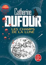 Broschiert Les champs de la Lune von Catherine Dufour