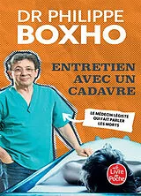 Broschiert Entretien avec un cadavre : un médecin légiste fait parler les morts von Philippe Boxho
