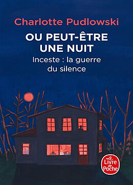 Broché Ou peut-être une nuit : inceste : la guerre du silence de Charlotte Pudlowski