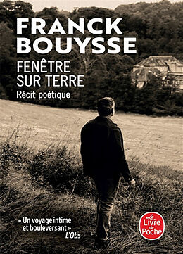 Broché Fenêtre sur terre : récit poétique de Franck Bouysse