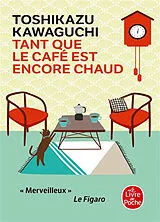 Kartonierter Einband Tant que le café est encore chaud von Toshikazu Kawaguchi