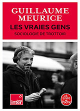 Broché Les vraies gens : sociologie de trottoir de Guillaume Meurice