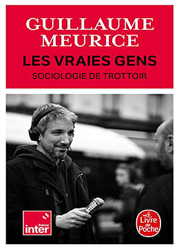 Broché Les vraies gens : sociologie de trottoir de Guillaume Meurice