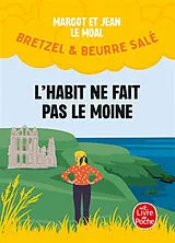 Broschiert Bretzel & beurre salé. Vol. 3. L'habit ne fait pas le moine von Margot; Le Moal, Jean Le Moal