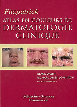 Broché Atlas en couleurs de dermatologie clinique de JOHNSON Richard Allen, SUURMOND Dick WOLFF Klaus