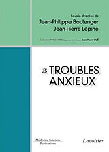 Broché Les troubles anxieux de Jean-Philippe; Lépine, Jean-Pierre Boulenger