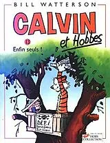Broschiert Calvin et Hobbes. Vol. 13. Enfin seuls ! von Bill Watterson