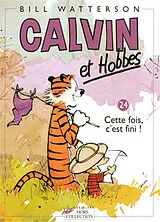 Broschiert Calvin et Hobbes. Vol. 24. Cette fois, c'est fini ! von Bill Watterson