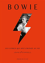 Broché Bowie : les livres qui ont changé sa vie de John O'Connell