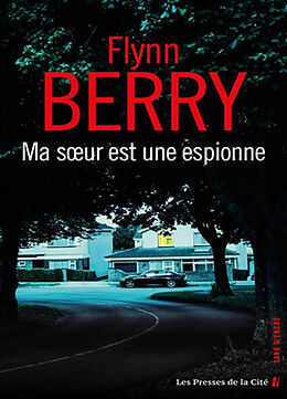 Broché Ma soeur est une espionne de Flynn Berry