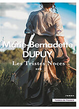 Broché Les tristes noces de Marie-Bernadette Dupuy