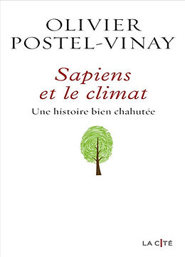 Broché Sapiens et le climat : une histoire bien chahutée de Olivier Postel-Vinay