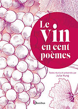 Broché Le vin en cent poèmes de 