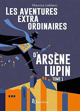 Broché Les aventures extraordinaires d'Arsène Lupin. Vol. 1 de Maurice Leblanc