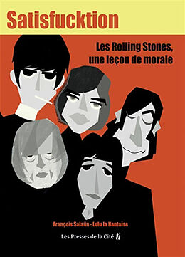 Broché Satisfucktion : les Rolling Stones, une leçon de morale de François Salaün