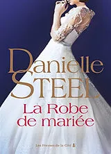 Broschiert La robe de mariée von Danielle Steel