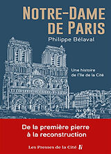 Broché Notre-Dame de Paris : une histoire de l'île de la Cité de Philippe Bélaval